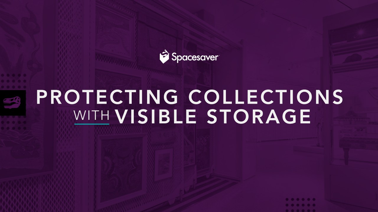 A graphic with the logo for Spacesaver and the title "Protecting Collections with Visible Storage"